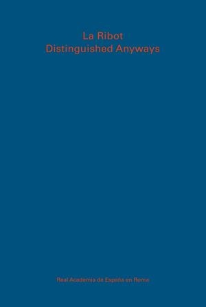 RIBOT, LA. DISTINGUISHED ANYWAYS | 9788418895944 | LA RIBOT