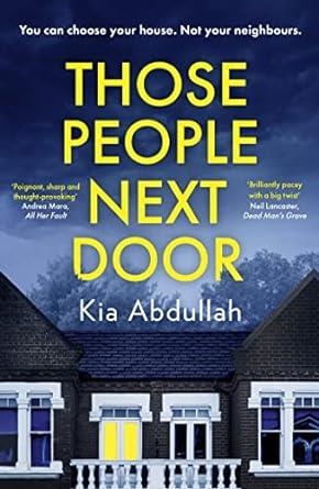 THOSE PEOPLE NEXT DOOR | 9780008433727 | ABDULLAH, KIA