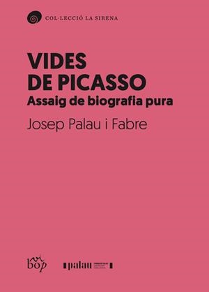 VIDES DE PICASSO | 9788412619782 | PALAU I FABRE, JOSEP