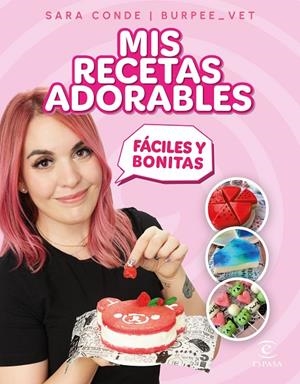MIS RECETAS ADORABLES | 9788467071313 | CONDE, SARA (@BURPEE_VET)