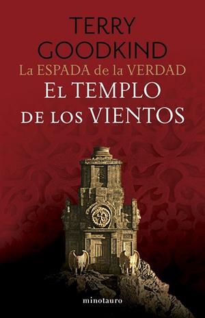 ESPADA DE LA VERDAD 04, LA. EL TEMPLO DE LOS VIENTOS | 9788445016534 | GOODKIND, TERRY