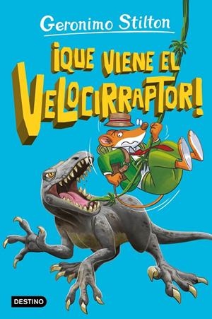 ISLA DE LOS DINOSAURIOS 03, LA. QUE VIENE EL VELOCIRRAPTOR | 9788408280873 | STILTON, GERONIMO