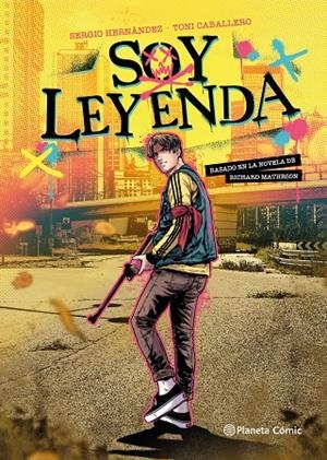 SOY LEYENDA (NOVELA GRÁFICA) | 9788411610926 | MATHESON, RICHARD / CABALLERO, TONI / HERNÁNDEZ, SERGIO