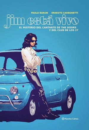JIM LIVES. EL MISTERIO DEL CANTANTE DE THE DOORS Y EL CLUB DE LOS 27 | 9788411407397 | BARON, PAOLO / CARBONETTI, ERNESTO