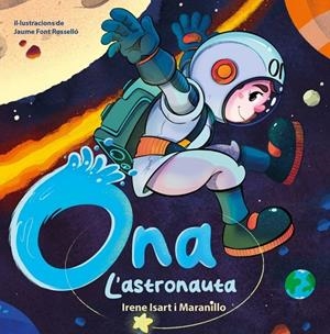 ONA L'ASTRONAUTA | 9788412793109 | ISART I MARANILLO, IRENE