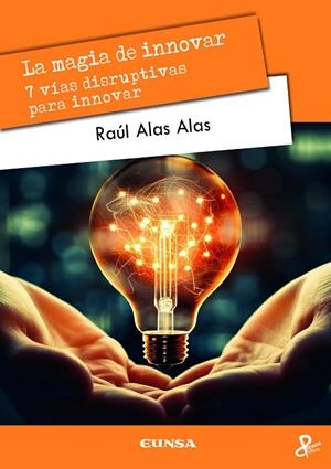 MAGIA DE INNOVAR, LA | 9788431339036 | ALAS ALAS, RAUL