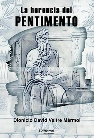 HERENCIA DEL PENTIMENTO, LA | 9788411815161 | VELTRE MÁRMOL, DIONICIO DAVID