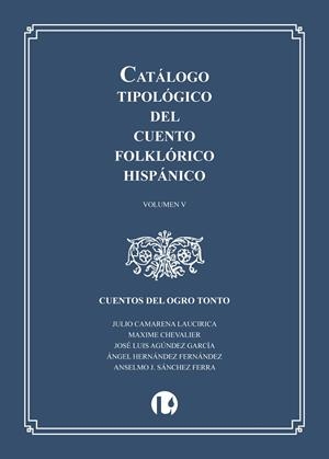 CATÁLOGO TIPOLÓGICO DEL CUENTO FOLKLORICO HISPANO | 9788409568475