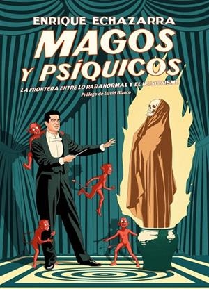 MAGOS Y PSÍQUICOS | 9788409565702 | ECHAZARRA, ENRIQUE