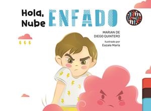 HOLA, NUBE ENFADO | 9788419798916 | DE DIEGO QUINTERO, MARIAN