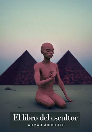 LIBRO DEL ESCULTOR, EL | 9788412756517 | ABDULATIF, AHMAD