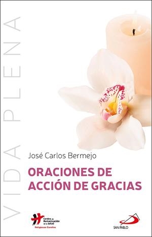 ORACIONES DE ACCION DE GRACIAS | 9788428570329 | BERMEJO HIGUERA, JOSE CARLOS