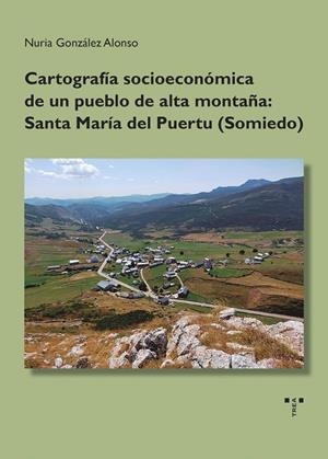 CARTOGRAFÍA ECONÓMICA DE UN PUEBLO DE ALTA MONTAÑA | 9788419823748 | GONZÁLEZ ALONSO, NURIA