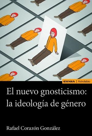 NUEVO GNOSTICISMO, EL : LA IDEOLOGÍA DE GÉNERO | 9788431339074 | CORAZÓN GONZÁLEZ, RAFAEL