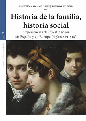 HISTORIA DE LA FAMILIA, HISTORIA SOCIAL | 9788419823090 | GARCÍA GONZÁLEZ, FRANCISCO / GUZZZI-HEEB, SANDRO