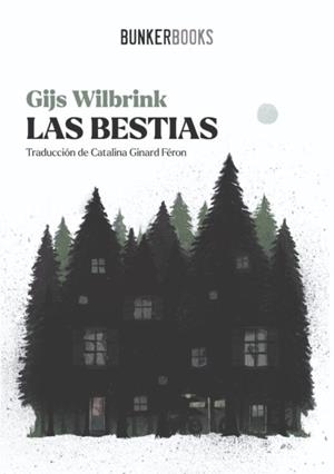 BESTIAS, LAS | 9788412725421 | WILBRINK, GIJS