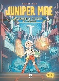 JUNIPER MAE 01 : GUERRERA DE LA CIUDAD DE TYKOTECH | 9788411821896 | SOH, SARAH