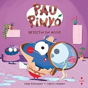 PAU PINYÓ, DETECTIU EN ACCIÓ | 9788466157087 | PINTADERA, FRAN