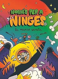 NOMÉS PER A NINGES 07. LA REUNIÓ SECRETA | 9788466157162 | PUÑO
