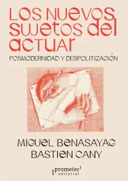 NUEVOS SUJETOS DEL ACTUAR, LOS | 9789878267210 | BENASAYAG, MIGUEL