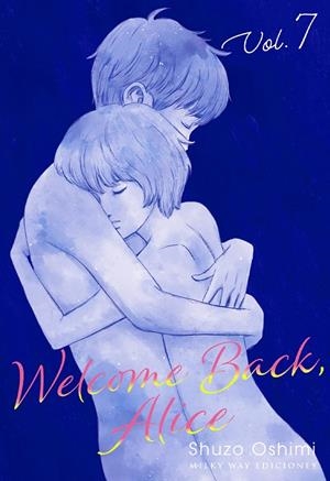 WELCOME BACK, ALICE 07 | 9788419914880 | OSHIMI, SHUZO
