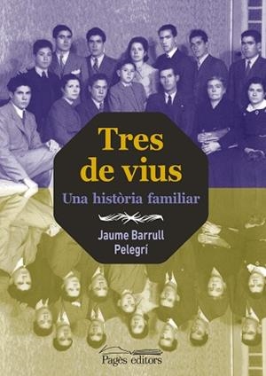 TRES DE VIUS | 9788413034959 | BARRULL PELEGRÍ, JAUME