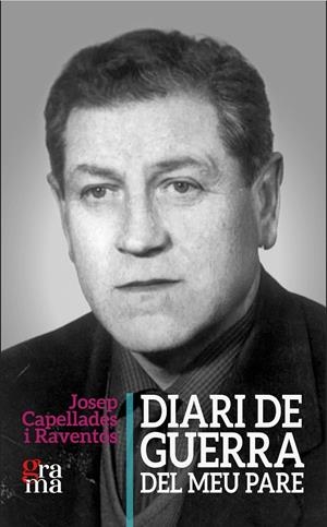 DIARI DE GUERRA DEL MEU PARE | 9788412734980 | CAPELLADES RAVENTÓS, JOSEP