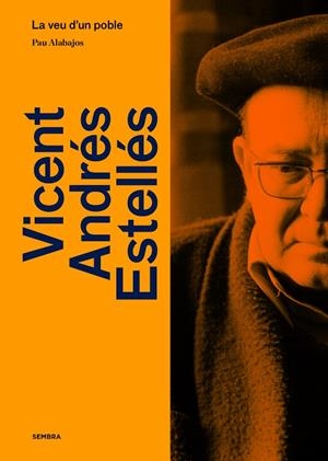 VICENT ANDRES ESTELLES. LA VEU D'UN POBLE | 9788410198005 | ALABAJOS, PAU