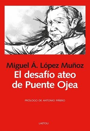 DESAFIO ATEO DE PUENTE OJEA, EL | 9788412641073 | LÓPEZ MUÑOZ, MIGUEL ÁNGEL