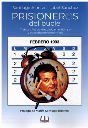 PRISIONEROS DEL BUCLE | 9788412789522 | ALONSO, SANTIAGO/SÁNCHEZ, ISABEL