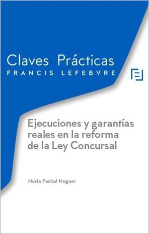 EJECUCIONES Y GARANTIAS REALES EN LA REFORMA DE LA LEY CONCURSAL | 9788419896674 | LEFEBVRE