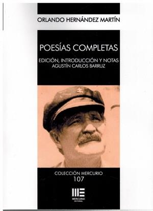 POESIAS COMPLETAS (ORLANDO HERNÁNDEZ MARTÍN) | 9788410092082 | HERNÁNDEZ MARTÍN, ORLANDO