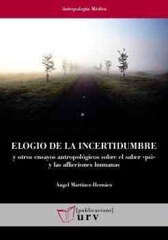 ELOGIO DE LA INCERTIDUMBRE | 9788413651286 | MARTÍNEZ-HERNÁEZ, ÁNGEL