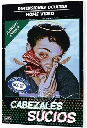 CABEZALES SUCIOS | 9788412701975 | DRIES, AARON