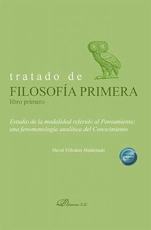 TRATADO DE FILOSOFIA PRIMERA. LIBRO PRIMERO | 9788411708746 | VILLODRES MALDONADO, DAVID
