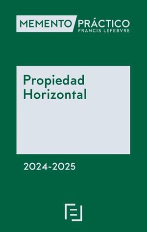 MEMENTO PRACTICO PROPIEDAD HORIZONTAL 2024 - 2025 | 9788419896599 | LEFEBVRE