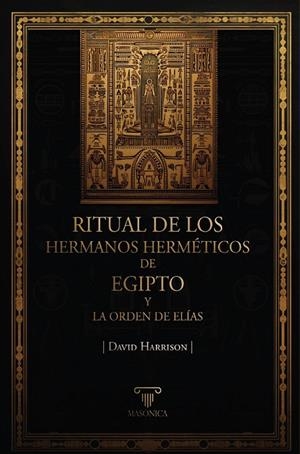 RITUAL DE LOS HERMANOS HERMETICOS DE EGIPTO | 9788419985293 | HARRISON, DAVID
