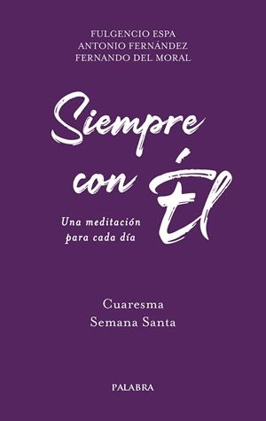SIEMPRE CON EL 2 | 9788413683300 | ESPA FECED, FULGENCIO/FERNÁNDEZ VELASCO, ANTONIO/MORAL ACHA, FERNANDO DEL