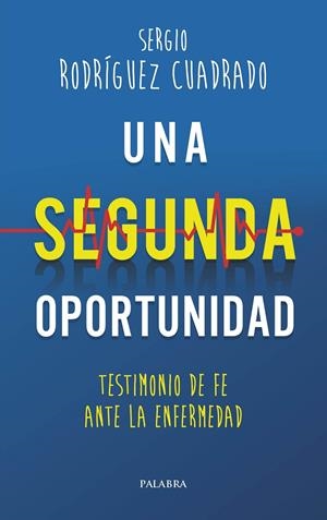 SEGUNDA OPORTUNIDAD, UNA | 9788413683416 | RODRÍGUEZ CUADRADO, SERGIO