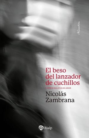 BESO DEL LANZADOR DE CUCHILLOS | 9788432166495 | ZAMBRANA, NICOLÁS