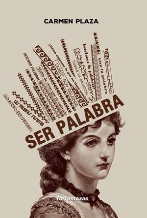 SER PALABRA | 9788478399208 | PLAZA, CARMEN
