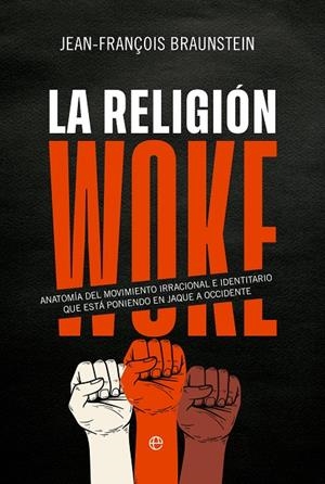RELIGIÓN WOKE, LA | 9788413847269 | BRAUNSTEIN, JEAN