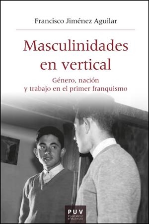 MASCULINIDADES EN VERTICAL | 9788411182737 | JIMÉNEZ AGUILAR, FRANCISCO