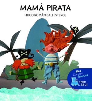 MAMÁ PIRATA | 9788468369747 | ROMÁN BALLESTEROS, HUGO