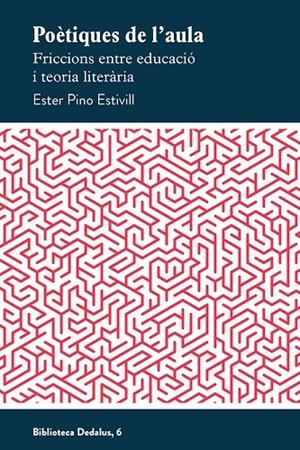 POÈTIQUES DE L'AULA | 9788419332592 | PINO ESTIVILL, ESTER