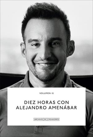 DIEZ HORAS CON ALEJANDRO AMENÁBAR | 9788410024038 | AMENÁBAR, ALEJANDRO / LUCAS, ANTONIO