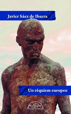 RÉQUIEM EUROPEO, UN | 9788483933459 | SÁEZ DE IBARRA, JAVIER