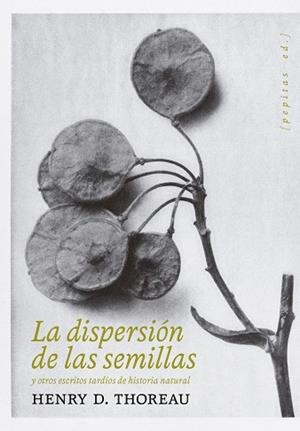 DISPERSIÓN DE LAS SEMILLAS, LA | 9788418998478 | THOREAU, HENRY DAVID