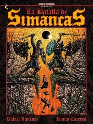 BATALLA DE SIMANCAS, LA | 9788412727494 | JIMÉNEZ SÁNCHEZ, RAFAEL / CÁCERES, RAÚLO