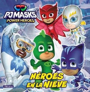 HÉROES EN LA NIEVE (PJ MASKS. UN CUENTO) | 9788448867942 | HASBRO